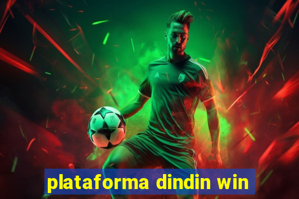 plataforma dindin win